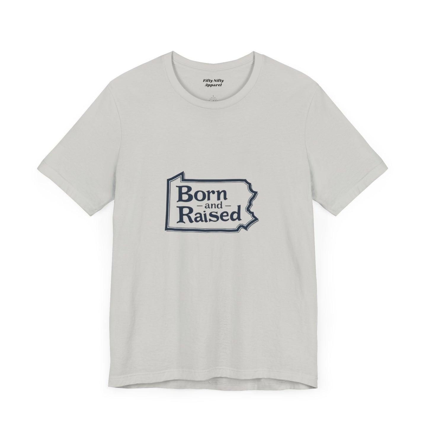 Born and Raised Unisex Jersey Short Sleeve Tee - Comfortable, Casual Apparel for Proud Locals