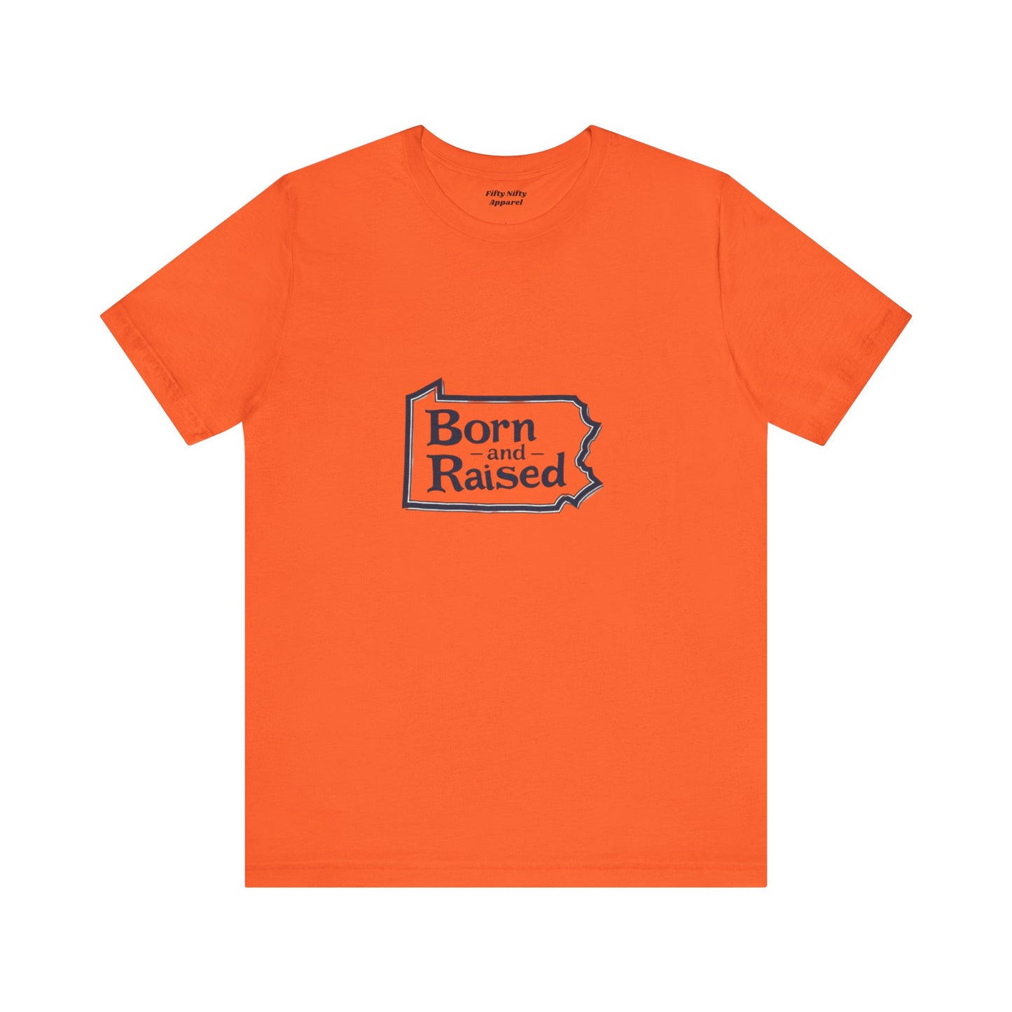 Born and Raised Unisex Jersey Short Sleeve Tee - Comfortable, Casual Apparel for Proud Locals