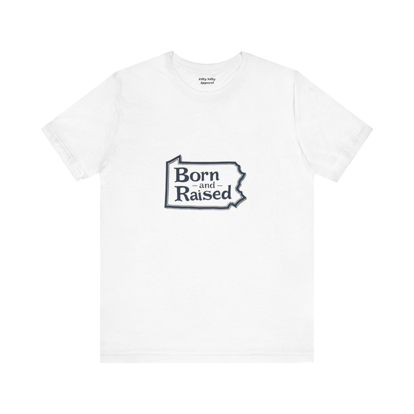 Born and Raised Unisex Jersey Short Sleeve Tee - Comfortable, Casual Apparel for Proud Locals