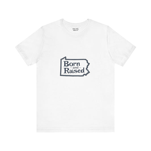 Born and Raised Unisex Jersey Short Sleeve Tee - Comfortable, Casual Apparel for Proud Locals