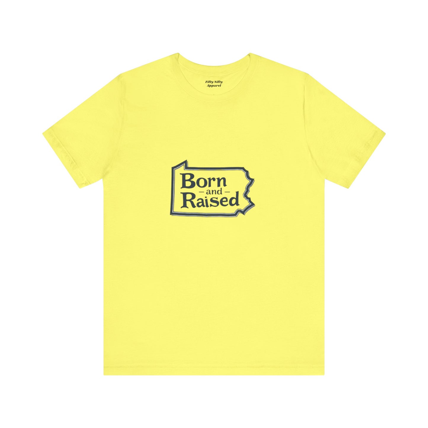 Born and Raised Unisex Jersey Short Sleeve Tee - Comfortable, Casual Apparel for Proud Locals